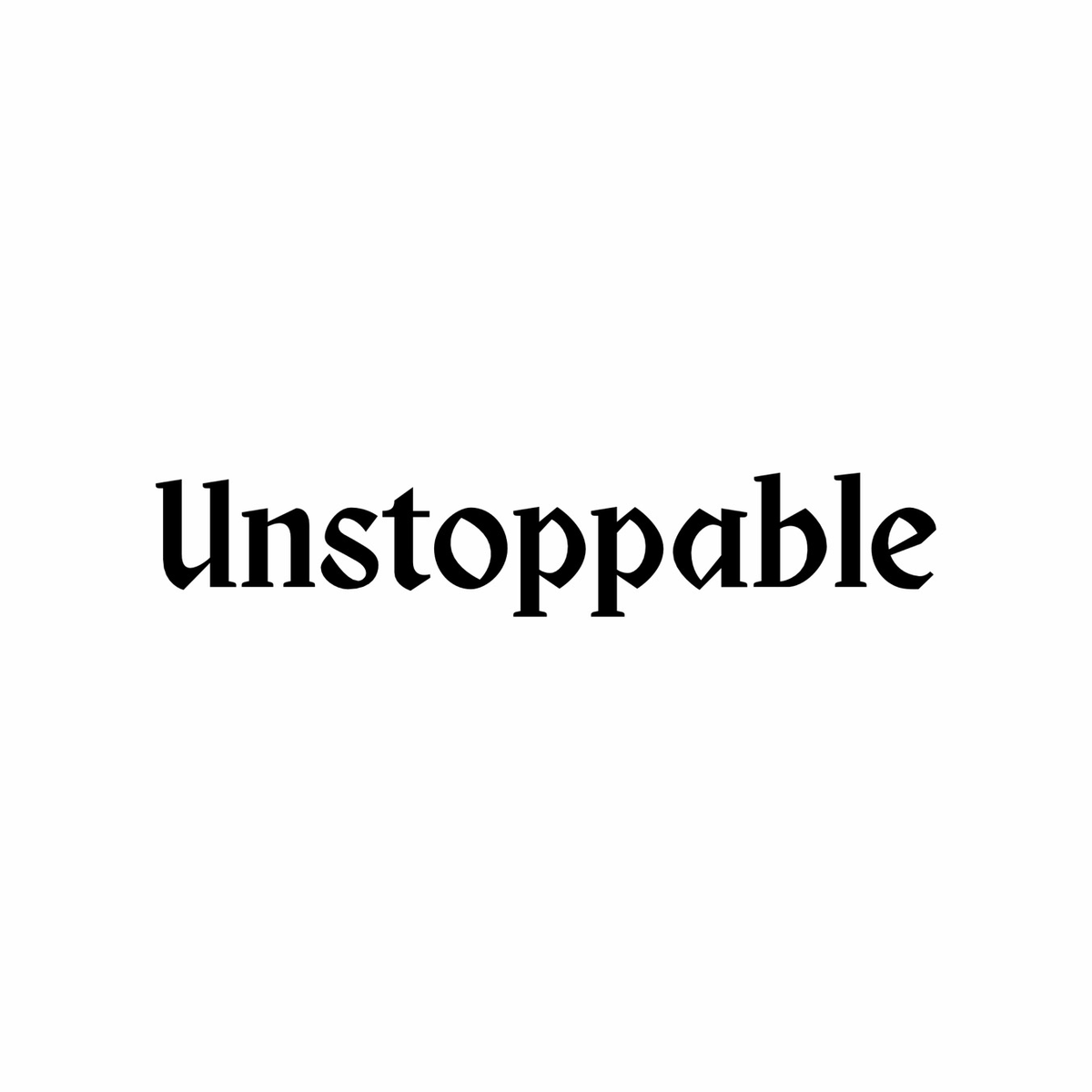 Unstoppable Gothic Script design